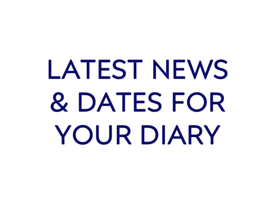 Latest news and dates for your diary link